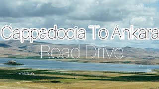 Cappadocia to Ankara Best Scenic Road Drive Türkiye 🇹🇷 [upl. by Trescott]