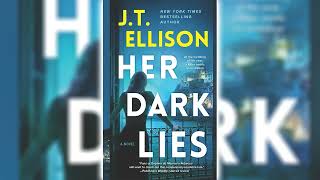 Her Dark Lies by JT Ellison 🎧📖 Mystery Thriller amp Suspense Audiobook [upl. by Miarhpe]