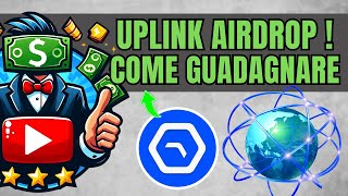 UPLINK AIRDROP Come Guadagnare Token con la Connessione Internet [upl. by Namrak]