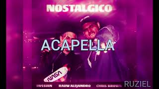 Rvssian  Nostálgico ft Rauw Alejandro Chris Brown Acapella [upl. by Bowler235]