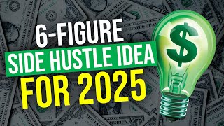 2025 Side Hustles That Could Make You a SixFigure Earner [upl. by Narmak452]