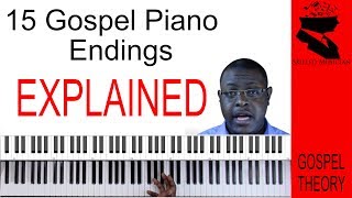 15 Gospel Piano Endings EXPLAINED [upl. by Ezirtaeb]