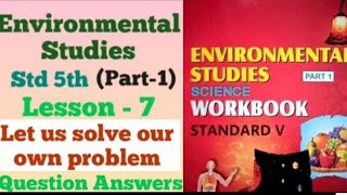 Let us Solve our own Problem  workbook answer std 5th EVS l ch7 Environmental Studies part 1 [upl. by Weinstein]