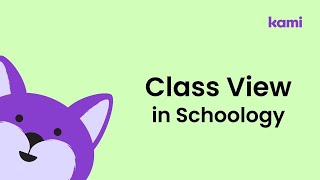 Class View with Schoology  Summer 2024 [upl. by Etteoj]