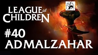 League Of Children 40  AD MALZAHAR [upl. by Yevre]