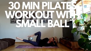 30 MIN PILATES WORKOUT WITH SMALL BALL  WARM UPCORELEGSBUTTARMS AND STRETCH Skaters amp others [upl. by Simah342]