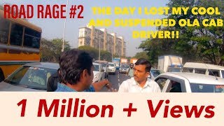 The day I lost my cool and suspended OLA Cab Driver  Road Rage  Navi Mumbai [upl. by Latea]