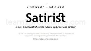 Satirist pronunciation and definition [upl. by Kazue]