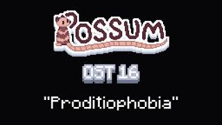 POSSUM OST 16  quotProditiophobiaquot [upl. by Arissa256]