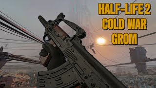 HalfLIFE 2 mod weapon COLD WAR GROM [upl. by Steere]