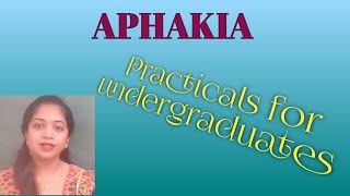 APHAKIA  PRACTICALS FOR UNDERGRADUATES CASE DISCUSSION VIVA ON APHAKIA INTRAOCULAR LENSES [upl. by Anpas]