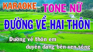 Đường Về Hai Thôn Karaoke Tone Nữ Nhạc Sống  Phối Mới Dễ Hát  Nhật Nguyễn [upl. by Vacla]