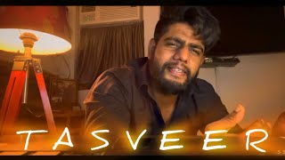 TASVEER Song  By Sanchit Singh [upl. by Anatak]