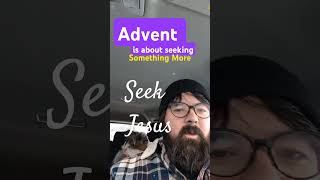 Advent is about seeking Something More Seeking Jesus advent catholic [upl. by Johnsten]