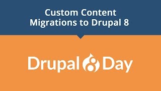 Drupal 8 Day Custom Content Migrations to Drupal 8 [upl. by Gnouhc]