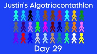 Justins Algotriacontathlon Day 29 [upl. by Eniamrahc576]