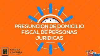 Presunción de domicilio Fiscal  ContaLocura [upl. by Thanasi]