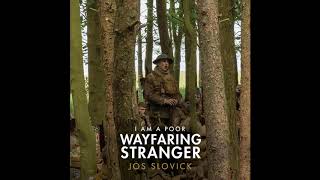 I Am a Poor Wayfaring Stranger From 1917  1917 OST [upl. by Reltuc]