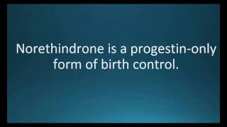 How to pronounce norethindrone Ortho Micronor Memorizing Pharmacology Video Flashcard [upl. by Ahseem838]