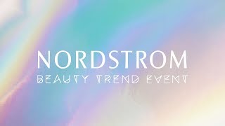 Nordstrom Spring Beauty Trend Event 2018 [upl. by Nelson]