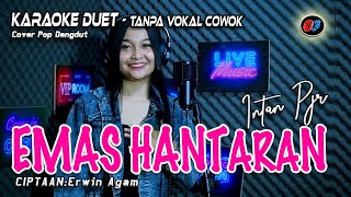 Emas Hantaran  Karaoke Duet Tanpa Vokal Pria  Yollanda amp Arief CoverIntan Pjr [upl. by Schiff]