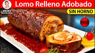 LOMO RELLENO ADOBADO SIN HORNO  VickyRecetaFacil [upl. by Alat674]