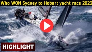 Who won Sydney to Hobart yacht race 2023 highlights [upl. by Nylloh]