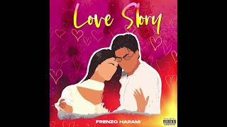 Frenzo Harami  Love Story Official Audio [upl. by Meedan]