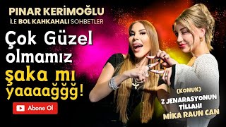 MİKA RAUN CAN  PINAR KERİMOĞLU  Çok GÜZEL olmamız ŞAKA mı yaaağğğ [upl. by Wane]