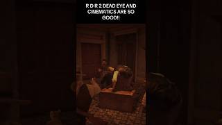 RDR2 DEAD EYE X CINEMATICS🔥 reddeadredemption reddeadredemtion2 gaming rdr2 rdr2gameplay fyp [upl. by Brockie]