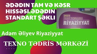 Ədədin tam və kəsr hissəsiƏdədin standart şəkliToplu 2023Adəm Əliyev TTM [upl. by Nitsugua664]