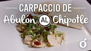 Carpaccio de Abulón al Chipotle [upl. by Nahsez]