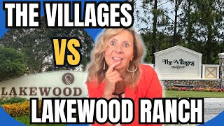 COMPARING THE THE VILLAGES TO LAKEWOOD RANCH  Which Is Better For You [upl. by Doughman298]