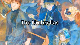 The Umbrellas by PierreAuguste Renoir  Impressionist Art Revealed [upl. by Anitak692]