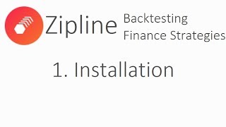 Installation  Zipline Tutorial local backtesting and finance with Python p1 [upl. by Okier263]