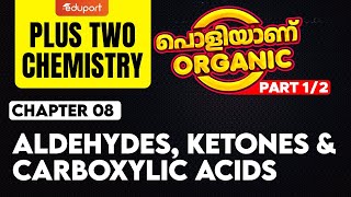 Plus Two Chemistry  പൊളിയാണ് Organic  Chapter 08 Aldehydes Ketones amp Caroboxylic Acids [upl. by Olgnaed]