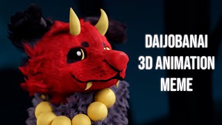 DAIJOBANAI  3D Animation Meme [upl. by Ahsiniuq]