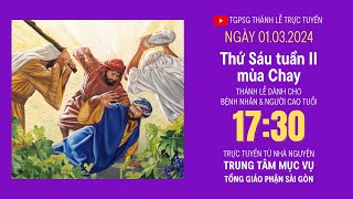 THỨ SÁU TUẦN II MÙA CHAY  1730 NGÀY 132024  TRUNG TÂM MỤC VỤ TGPSG [upl. by Kovacs]