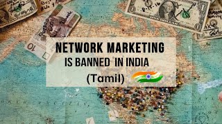 Network Marketing Is Banned In India Tamil [upl. by Rexana680]