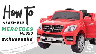 Mercedes ML350 Kids 12V Battery Electric Ride On Car Assembly Instructions [upl. by Formenti]