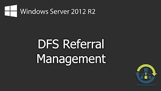 How to configure Windows 2012 R2 DFS Referrals Step By Step guide [upl. by Haldeman]