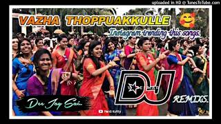 Vazha Thoppuakkulle Deejay song Roadshow Remix Draft Remix🥵 djsongs Tamil Songs Dj Remix [upl. by Enomal]