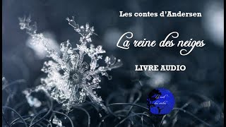 La reine des neiges  Les contes dAndersen Livre audio [upl. by Sedberry188]