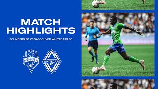 HIGHLIGHTS Vancouver Whitecaps FC vs Seattle Sounders FC  September 17 2022 [upl. by Tnilf]