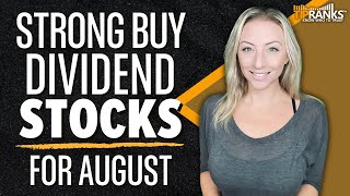 5 ‘Strong Buy’ Dividend Stocks for August Top Stocks for Passive Income AND Growth [upl. by Neelrahs714]