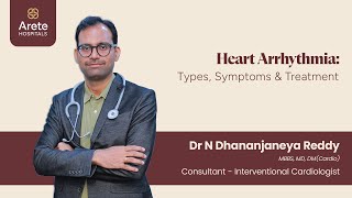 Heart Rhythm Disorder Causes Symptoms Diagnosis amp TreatmentDr Dhananjaneya ReddyArete Hospitals [upl. by Yonatan]