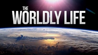 The Worldly Life  DUNYA [upl. by Tierza]