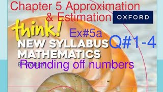 Ex5A Q14 Rounding off numbersChapter 5 Approximation amp Estimation New Syllabus Mathematics 1 [upl. by Suilienroc]