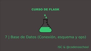 7 Base de Datos Conexión esquema y operaciones  Curso Flask [upl. by Ariak963]