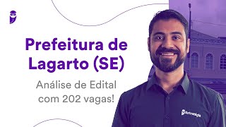 Prefeitura de Lagarto SE Análise de Edital com 202 vagas [upl. by Winzler]